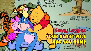A Tribute to WINNIE THE POOH OST The Tigger Movie Your Heart Will Lead You Home  Kenny Loggins