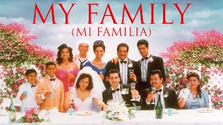 4K My Family  Mi Familia 1995 with subtitles