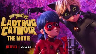 OFFICIAL TRAILER   MIRACULOUS LADYBUG  CAT NOIR THE MOVIE   July 28th on Netflix