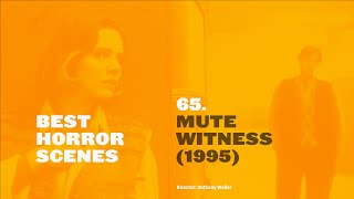 Best Horror Scenes Mute Witness 1995
