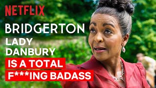 Lady Danbury is a Total Fing Badass  Bridgerton  Netflix
