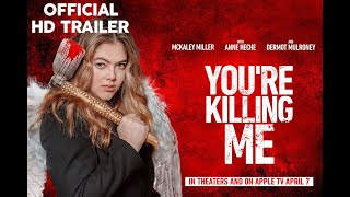 Youre Killing Me Trailer movie 2023