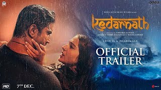 Kedarnath  Official Trailer  Sushant Singh Rajput  Sara Ali Khan  Abhishek Kapoor  7th December