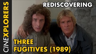 Rediscovering Three Fugitives 1989