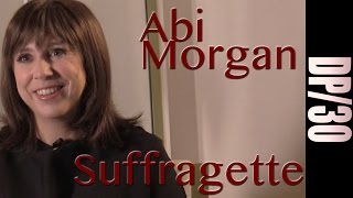DP30 Suffragette Abi Morgan