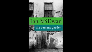 Plot summary The Cement Garden by Ian McEwan in 5 Minutes  Book Review