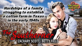 The Southerner 1945  Drama   Zachary Scott Betty Field