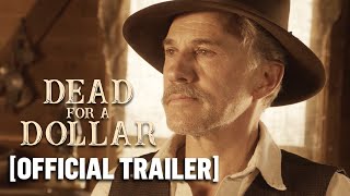 Dead for a Dollar  Official Trailer Starring Christoph Waltz  Willem Dafoe