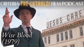 Wise Blood 1979 John Hustons film adaptation w Katy Carl  Criteria The Catholic Film Podcast