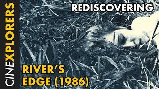 Rediscovering Rivers Edge 1986