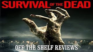 Survival of the Dead Review  Off The Shelf Reviews