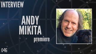 046 Andy Mikita Producer and Director Stargate Interview