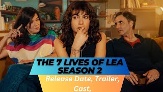The 7 Lives of Lea Season 2 Release Date  Trailer  Cast  Expectation  Ending Explained