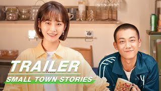 TrailerZhang Jianing and Gao Zhiting Embark on a Romance  Small Town Stories    iQIYI