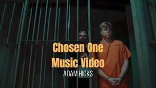 Adam Hicks  Chosen One Official Music Video