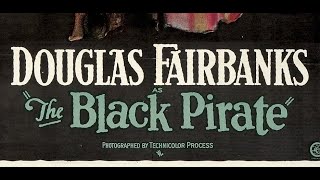 The Black Pirate  1926  starring Douglas Fairbanks  dirceted by Albert Parker Adventure