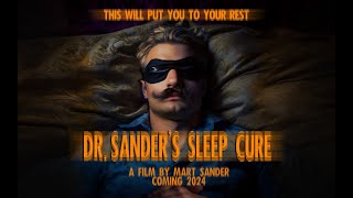 Dr Sanders Sleep Cure 2024  first trailer