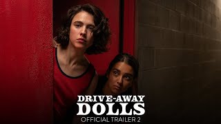 DRIVEAWAY DOLLS  Official Trailer 2 HD  Only In Theaters February 23