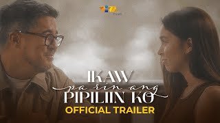 Ikaw Pa Rin Ang Pipiliin Ko OFFICIAL TRAILER  Aga Muhlach and Julia Barretto