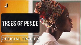 Trees Of Peace  Official Trailer 2022 Eliane Umuhire Charmaine Bingwa Ella Cannon Zack Yanni
