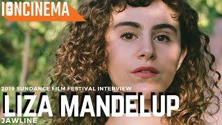Interview Liza Mandelup  Jawline  2019 Sundance Film Festival