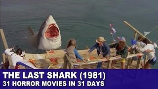 The Last Shark 1981  31 Horror Movies in 31 Days
