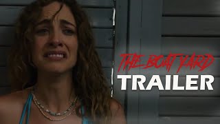 THE BOAT YARD Official Trailer 2023 US Horror Movie