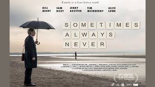 SOMETIMES ALWAYS NEVER Official Trailer 2019 Bill Nighy   Sam Riley