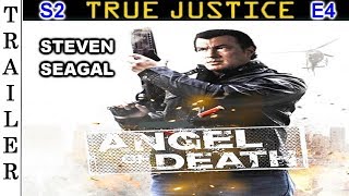 True Justice S2 E4 Angel of Death  Trailer HD   STEVEN SEAGAL