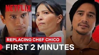 The First 2 Minutes of Replacing Chef Chico  Replacing Chef Chico  Netflix Philippines