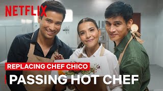 Passing Hot Chef with Piolo Alessandra  Sam  Replacing Chef Chico  Netflix Philippines