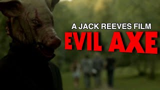 Evil Axe  Short Film