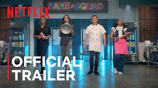 Bake Squad Season 2  Official Trailer  Netflix