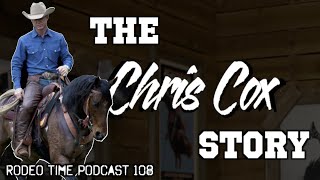 Chris Cox LOSES AN ARM Rodeo Time Podcast  109