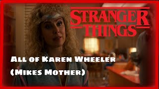 All of Karen Wheeler Mikes Mom Stranger Things  Season 1  4