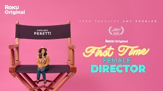 First Time Female Director  Official Trailer  The Roku Channel