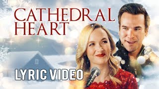 Kelley Jakle  Adam Mayfield  Cathedral Heart Official Lyric Video from Christmas Harmony