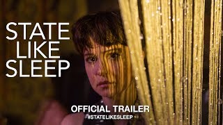 State Like Sleep 2019  Official Trailer HD