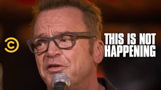 Tom Arnold  Working at McDonalds  This Is Not Happening  Uncensored  Extended