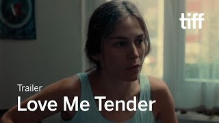 LOVE ME TENDER Trailer  TIFF 2019