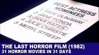 The Last Horror Film 1982  31 Horror Movies in 31 Days