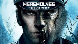 Werewolves of the Third Reich 2017 Film