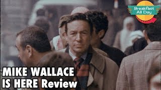 Mike Wallace Is Here movie review  Breakfast All Day