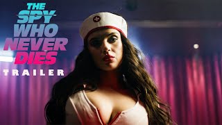 THE SPY WHO NEVER DIES Official Trailer 2022 Action Comedy Movie