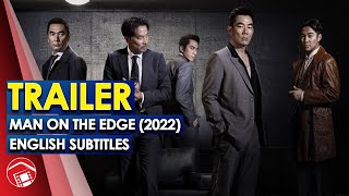 MAN ON THE EDGE Trailer 2  Eng Sub Trailer for Classic Hong Kong Cop Thriller HKChina 2022