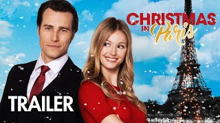 Christmas in Paris 2019  Trailer  Rebecca Dalton  Karl E Landler  Daphne Zuniga