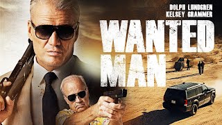 Wanted Man 2024 Movie  Dolph Lundgren Christina Villa Kelsey Grammer  Review and Facts