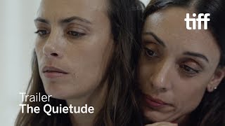 THE QUIETUDE Trailer  TIFF 2018