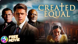 CREATED EQUAL  Faith Drama Thriller  Lou Diamond Phillips Aaron Tveit Edy Ganem  Free Movie