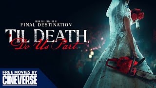 Til Death Do Us Part  Full Action Comedy Horror Free Movie  Final Destination  Cineverse